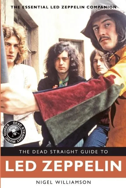 The Dead Straight Guide to Led Zeppelin - Paperback