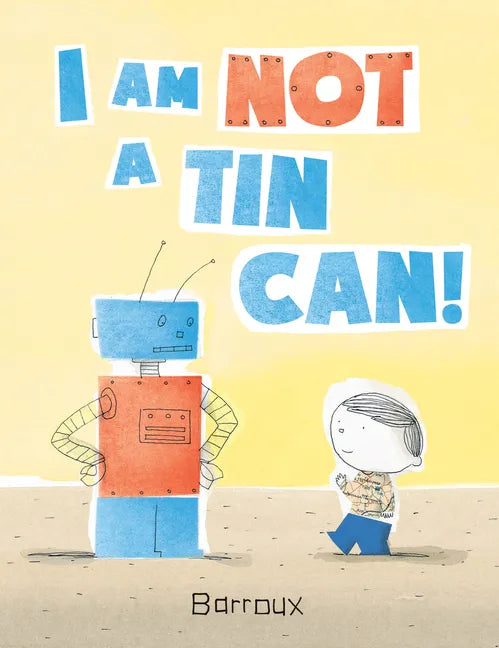 I Am Not a Tin Can! - Hardcover