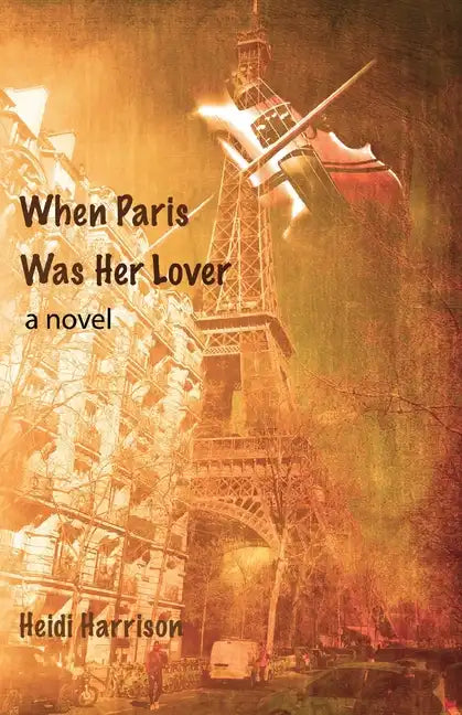 When Paris Was Her Lover - Paperback