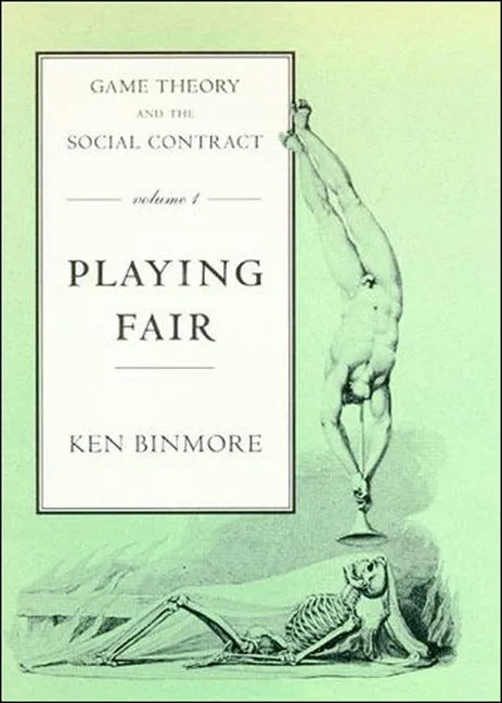 Game Theory and the Social Contract, Volume 1: Playing Fair - Paperback
