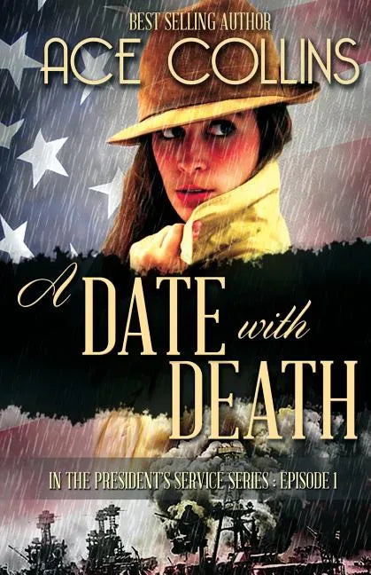 A Date With Death: In the President's Service, Episode One - Paperback