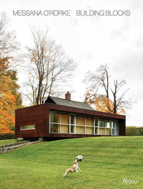 Messana O'Rorke: Building Blocks - Hardcover