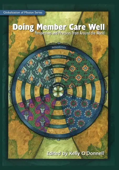 Doing Member Care Well: Perspectives and Practices From Around the World - Paperback