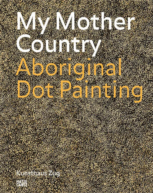 My Mother Country: Aboriginal Dot Painting - Paperback