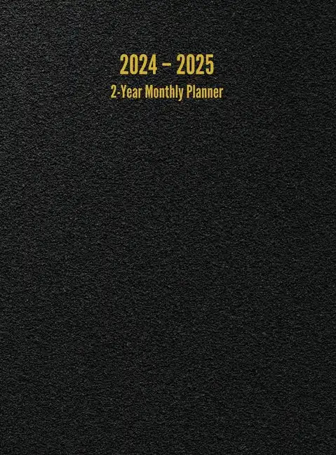 2024 - 2025 2-Year Monthly Planner: 24-Month Calendar (Black) - Large - Hardcover