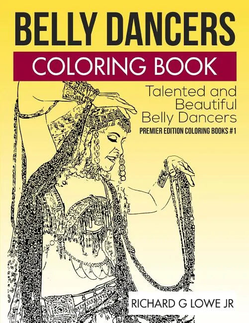 Belly Dancers Coloring Book: Talented and Beautiful Belly Dancers - Paperback