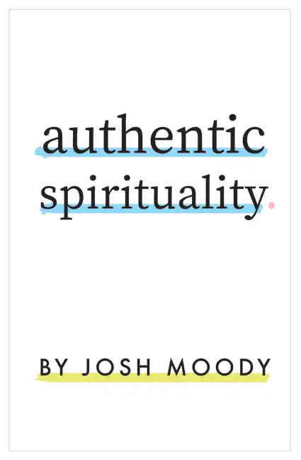 Authentic Spirituality - Paperback
