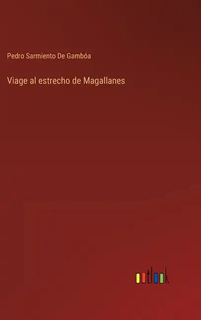 Viage al estrecho de Magallanes - Hardcover