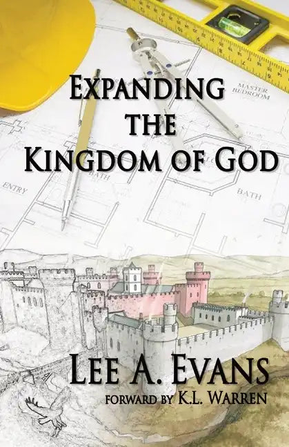 Expanding The Kingdom of God - Paperback
