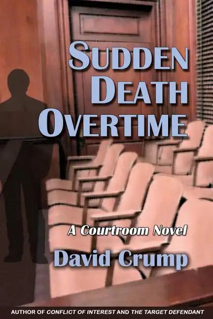 Sudden Death Overtime: A Courtroom Novel - Paperback