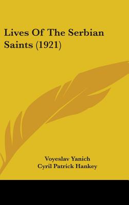 Lives Of The Serbian Saints (1921) - Hardcover