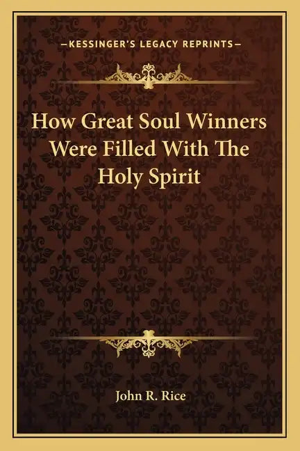 How Great Soul Winners Were Filled with the Holy Spirit - Paperback