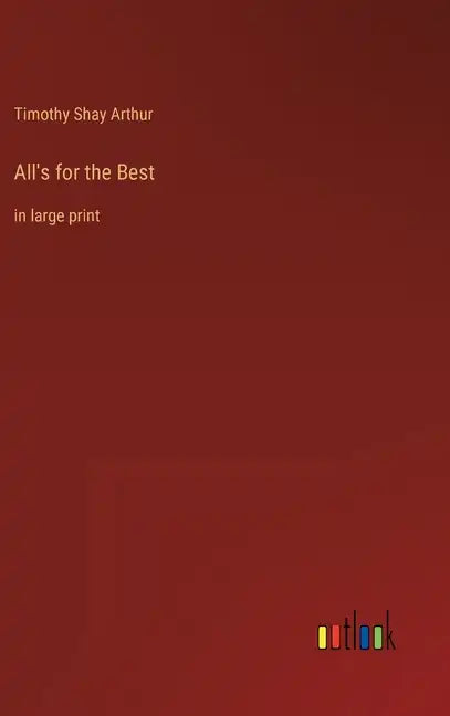 All's for the Best: in large print - Hardcover