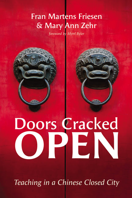 Doors Cracked Open: Teaching in a Chinese Closed City - Paperback