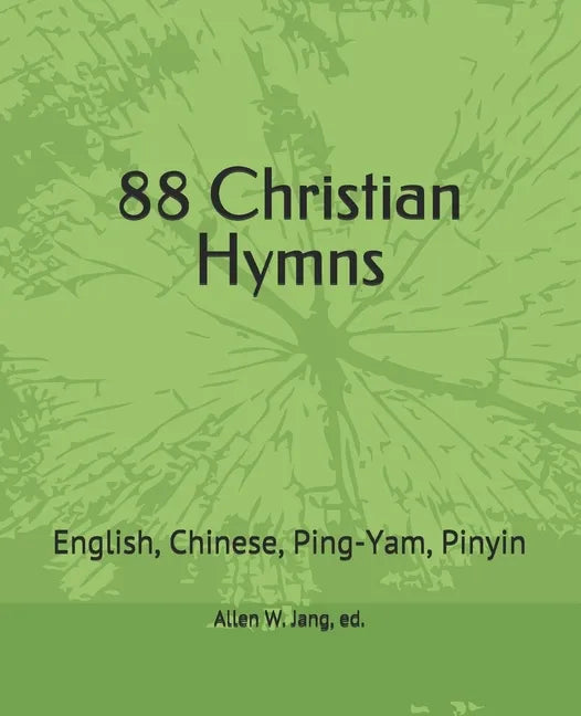 88 Christian Hymns in Ping-Yam and Pinyin - Paperback
