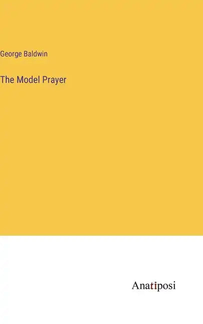 The Model Prayer - Hardcover