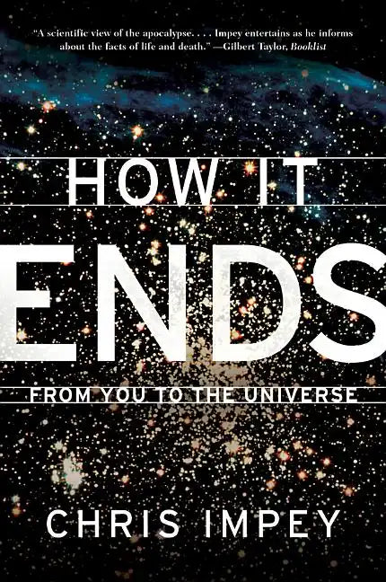 How It Ends: From You to the Universe - Paperback
