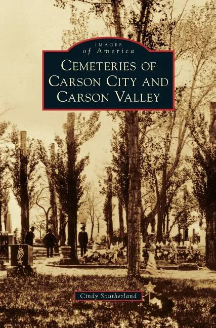 Cemeteries of Carson City and Carson Valley - Hardcover