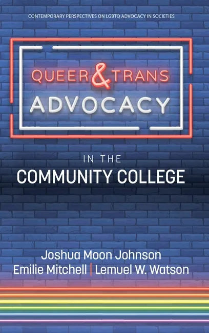 Queer & Trans Advocacy in the Community College - Hardcover