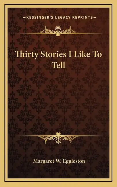 Thirty Stories I Like To Tell - Hardcover