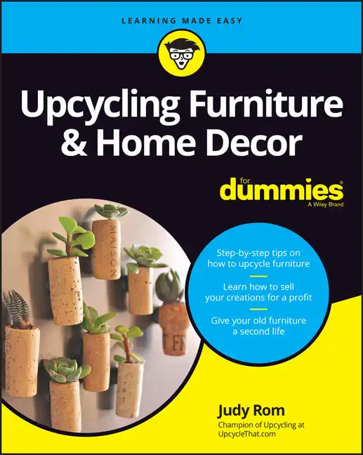 Upcycling Furniture & Home Decor for Dummies - Paperback