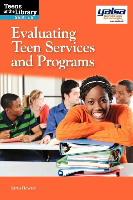 Evaluating Teen Services and Programs - Paperback