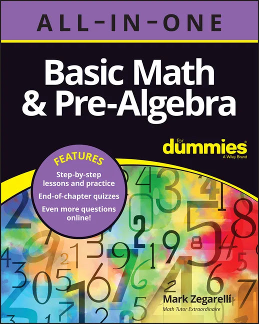 Basic Math & Pre-Algebra All-In-One for Dummies (+ Chapter Quizzes Online) - Paperback