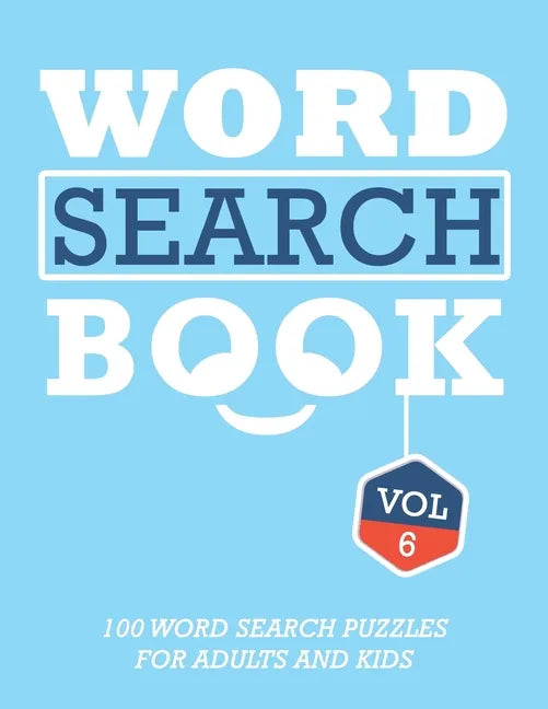 Word Search Book: 100 Word Search Puzzles For Adults And Kids Brain-Boosting Fun Vol 6 - Paperback
