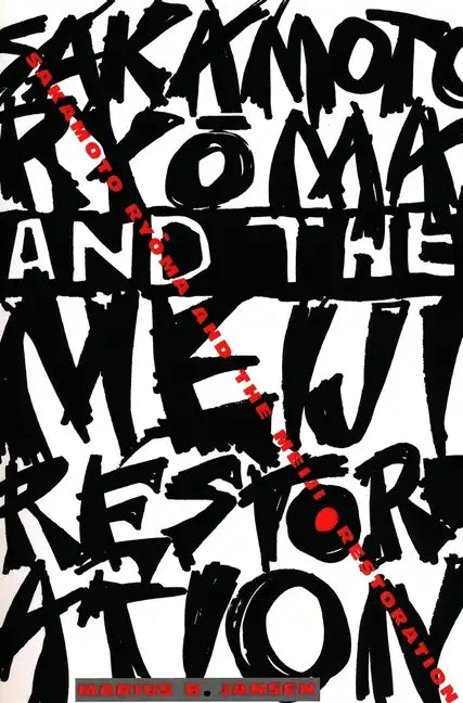 Sakamoto Ryōma and the Meiji Restoration - Paperback