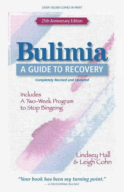 Bulimia: A Guide to Recovery - Paperback