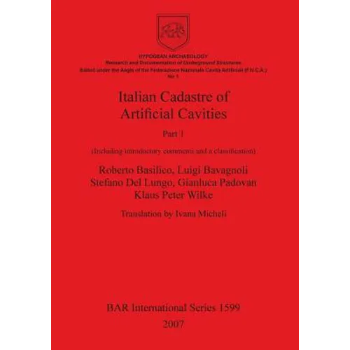Italian Cadastre of Artificial Cavities Part 1: (Including introductory comments and a classification) - Paperback
