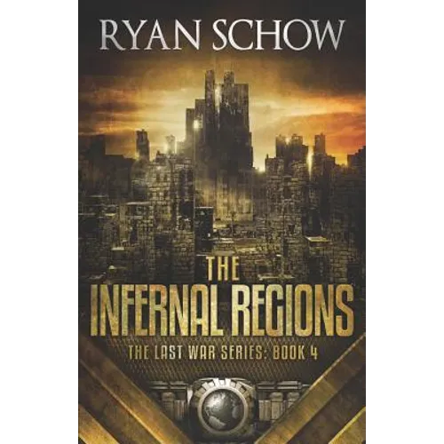 The Infernal Regions: A Post-Apocalyptic EMP Survivor Thriller - Paperback
