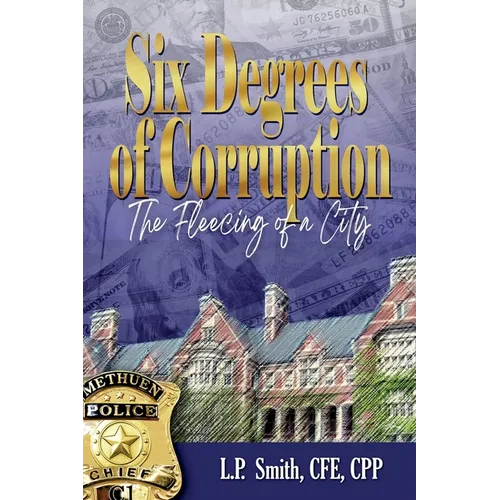 Six Degrees of Corruption - The Fleecing of a City