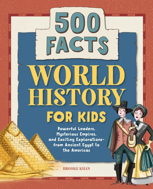 World History for Kids: 500 Facts - Hardcover