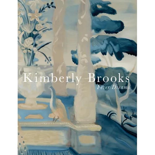 Fever Dreams: Kimberly Brooks - Hardcover