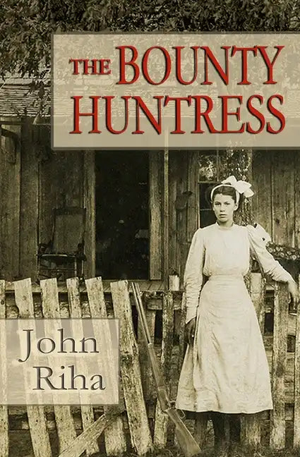 The Bounty Huntress: There's always a price to pay. - Paperback