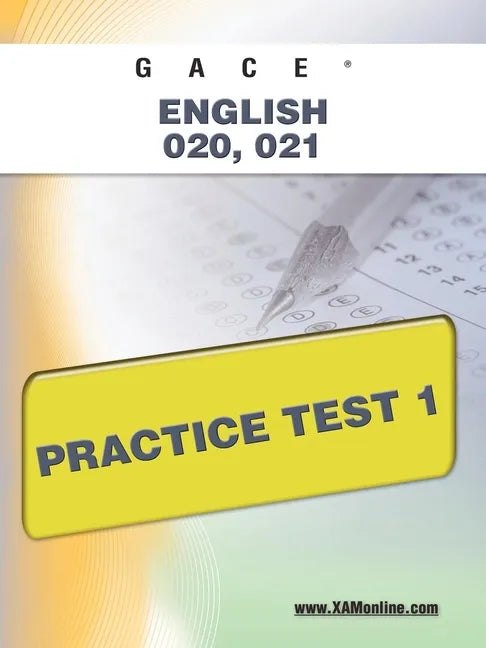 Gace English 020, 021 Practice Test 1 - Paperback