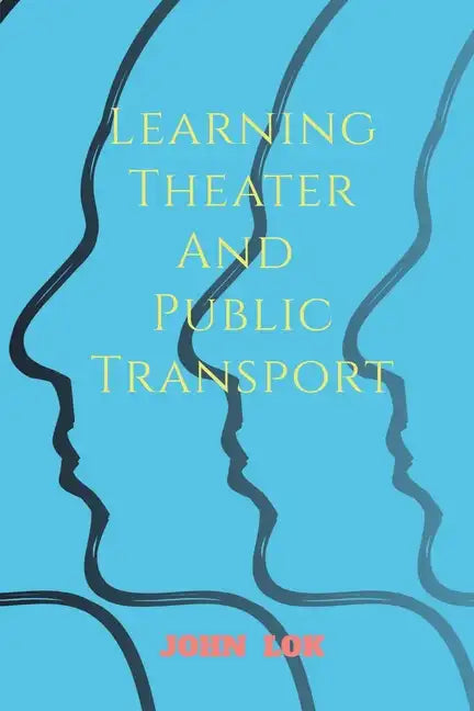 Learning Theater And Public Transport - Paperback