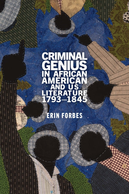 Criminal Genius in African American and Us Literature, 1793-1845 - Paperback