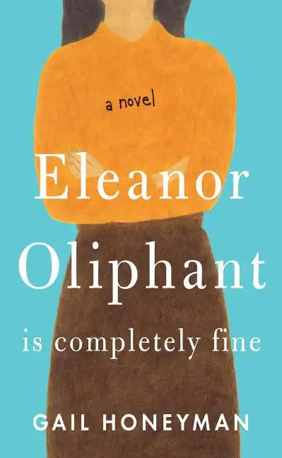 Eleanor Oliphant Is Completely Fine - Paperback
