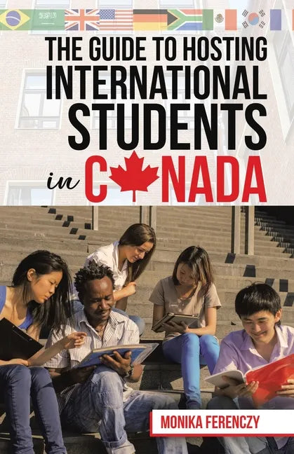 The Guide to Hosting International Students in Canada - Paperback