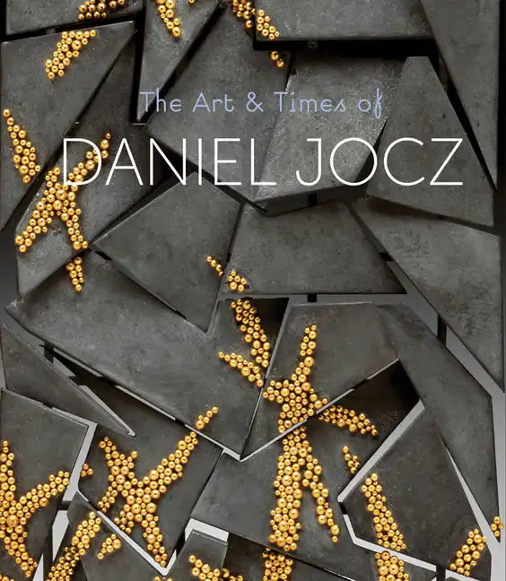 The Art & Times of Daniel Jocz - Hardcover