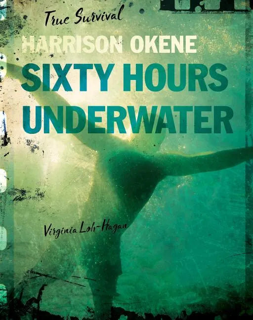 Harrison Okene: Sixty Hours Underwater - Paperback