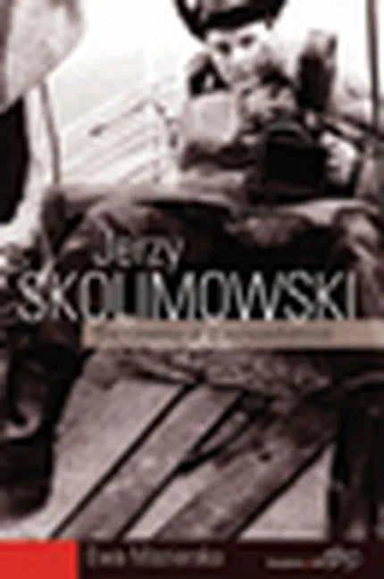 Jerzy Skolimowski: The Cinema of a Nonconformist - Paperback