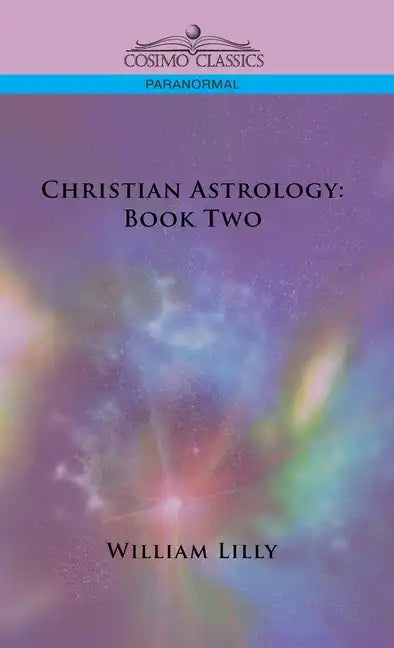 Christian Astrology: Book Two - Hardcover