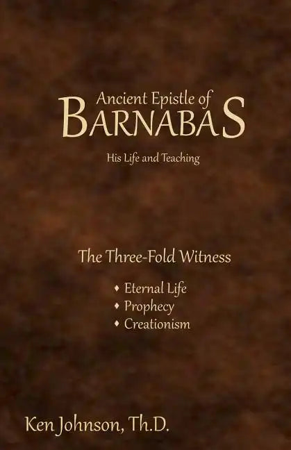 Ancient Epistle of Barnabas: His Life and Teachings - Paperback