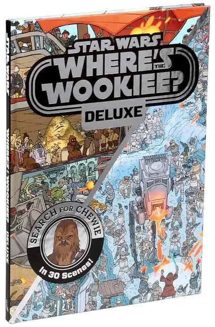 Star Wars: Where's the Wookiee? Deluxe: Search for Chewie in 30 Scenes! - Hardcover