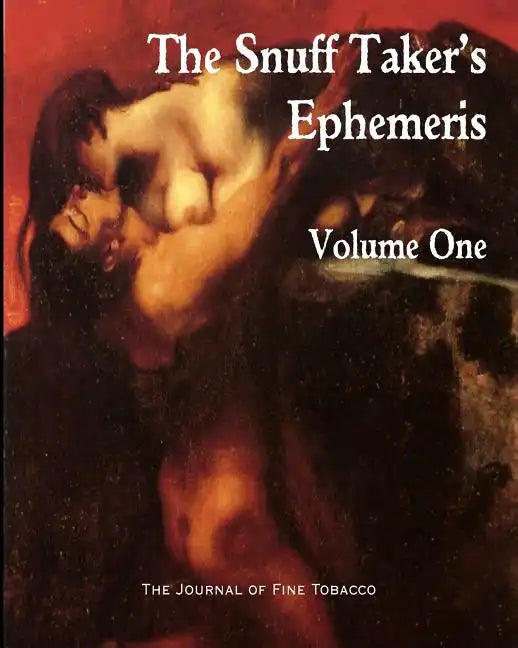 The Snuff Taker's Ephemeris Volume One - Paperback