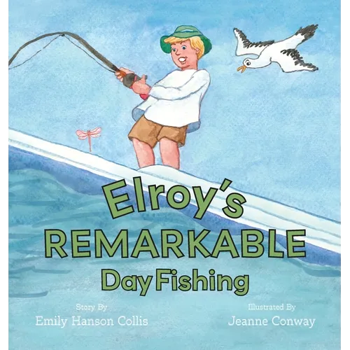 Elroy's Remarkable Day Fishing - Hardcover