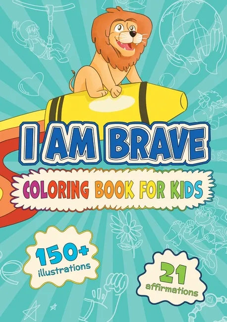 I am Brave: Coloring Book for Kids - Paperback